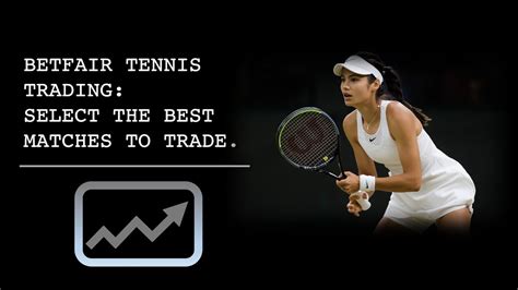 betfair tennis trading - 3 Top Tennis Trading Strategies for Betfair 